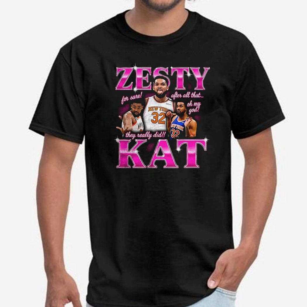Karl Anthony Towns Zesty Kat For Sure After All That Oh My God They Really Did Shirt Karl Anthony Towns Zesty Kat For Sure After All That Oh My God They Really Did Shirt