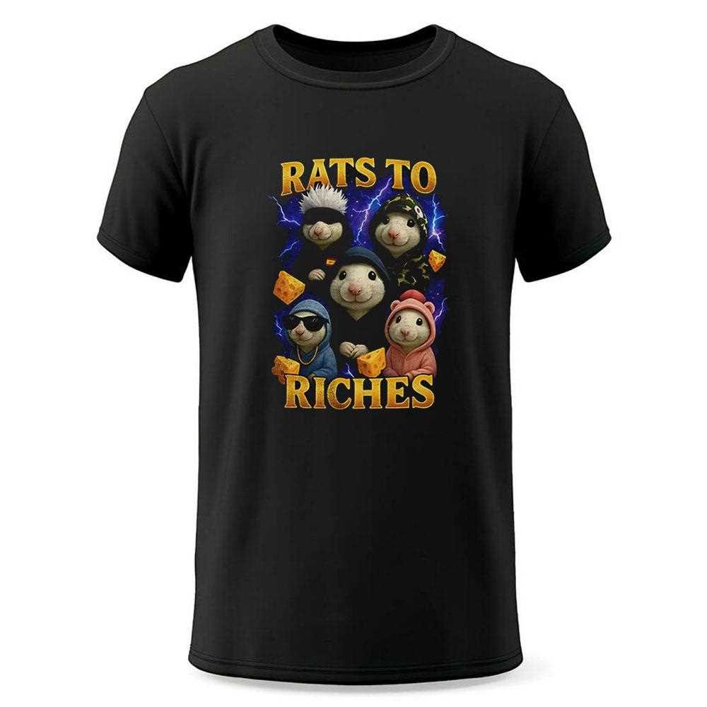 Rats To Riches Shirt Rats To Riches Shirt