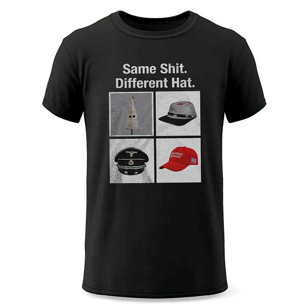 Same Shit Different Hat Shirt Same Shit Different Hat Shirt