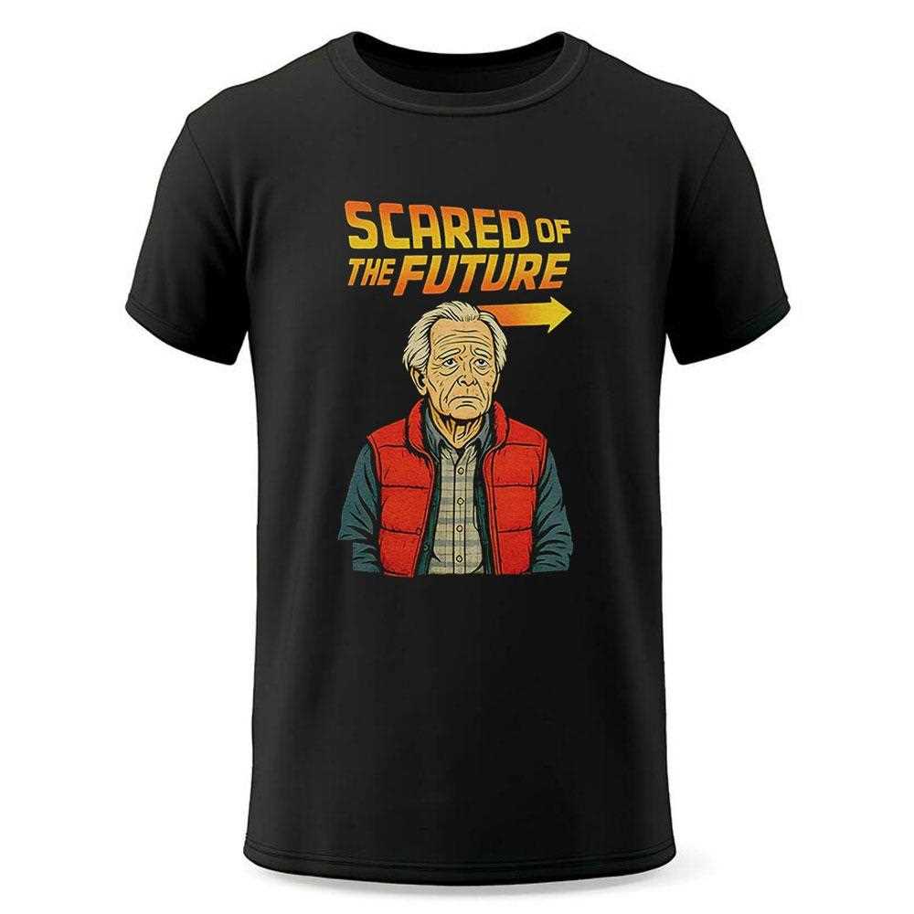 Scared Of The Future Shirt Scared Of The Future Shirt