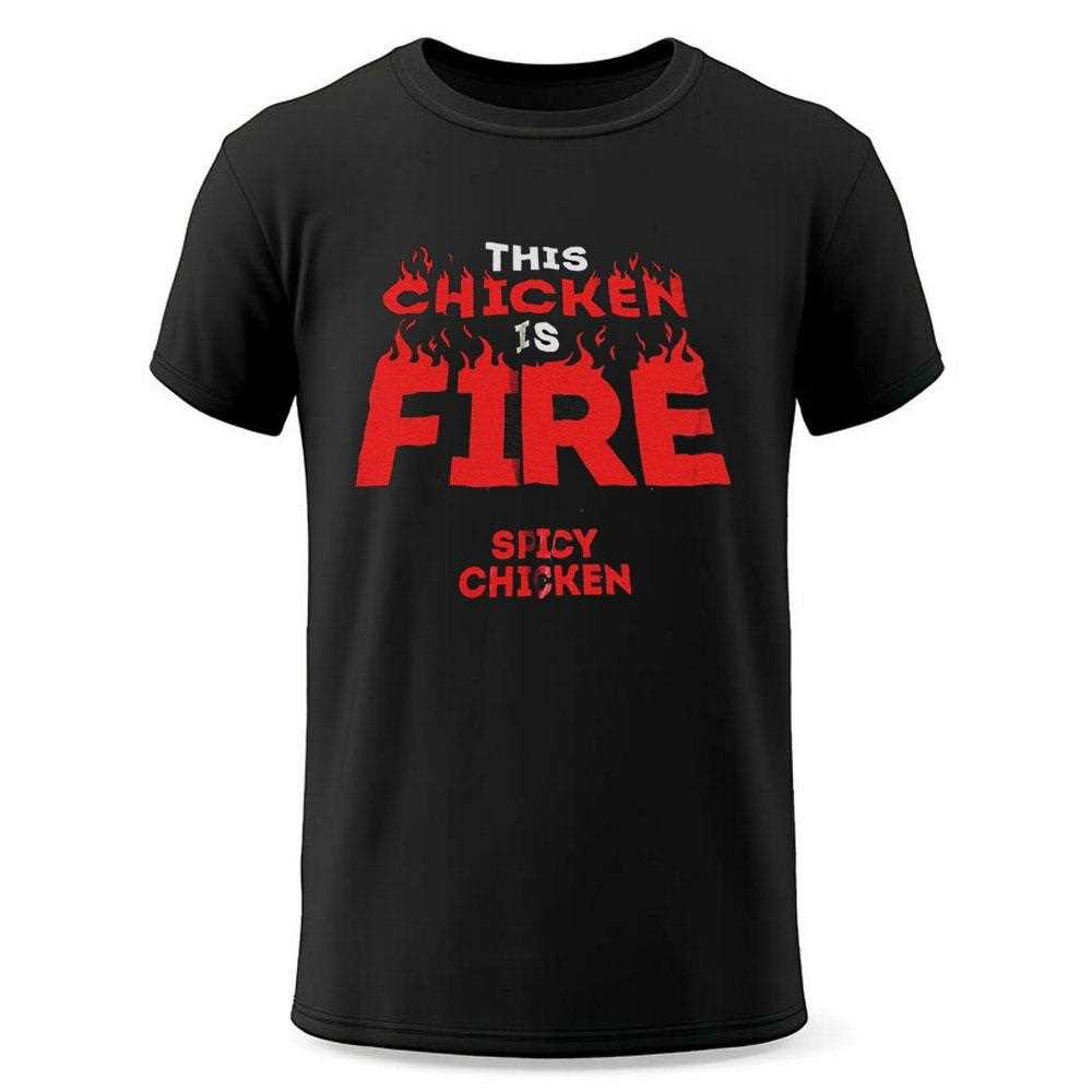 This Chicken Is Fire Spicy Chicken Shirt This Chicken Is Fire Spicy Chicken Shirt