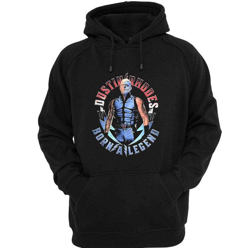 Dustin Rhodes Born A Legend Shirt Hoodie Dustin Rhodes Born A Legend Shirt Hoodie