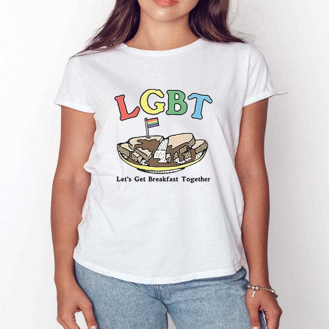 Lets Get Breakfast Together Lgbt Shirt Lets Get Breakfast Together Lgbt Shirt