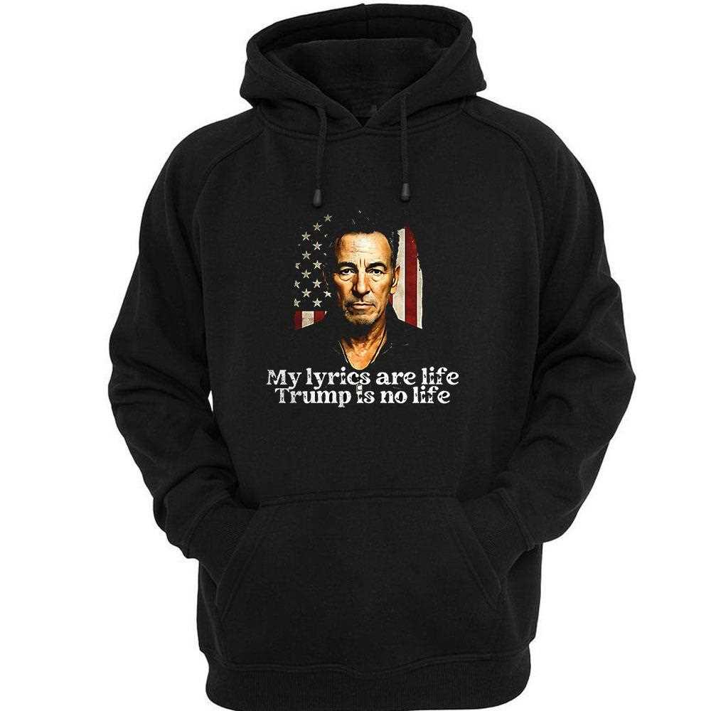 My Lyrics Are Life Trump Is No Life Shirt My Lyrics Are Life Trump Is No Life Shirt