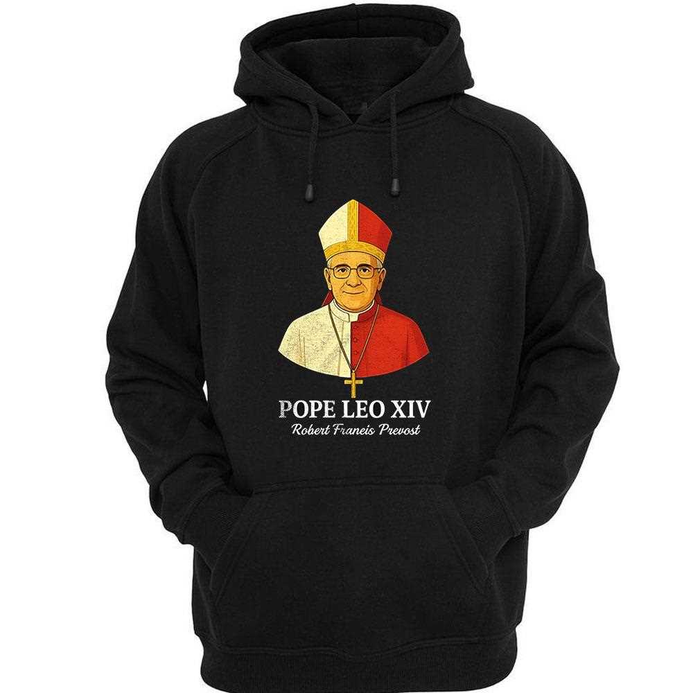 Pope Leo Xiv May 8th 2025 Robert Francis Prevosy Shirt Pope Leo Xiv May 8th 2025 Robert Francis Prevosy Shirt
