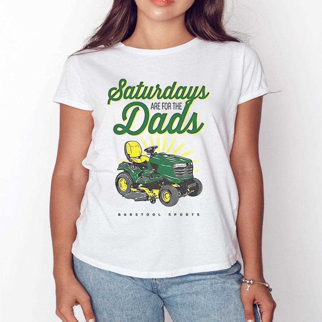 Riding Mower Saturdays Are For The Dads Shirt Riding Mower Saturdays Are For The Dads Shirt