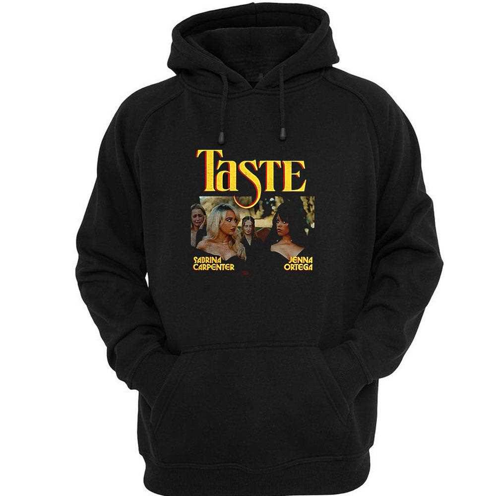Sabrina Carpenter Jenna Ortega Taste Shirt Hoodie Sabrina Carpenter Jenna Ortega Taste Shirt Hoodie