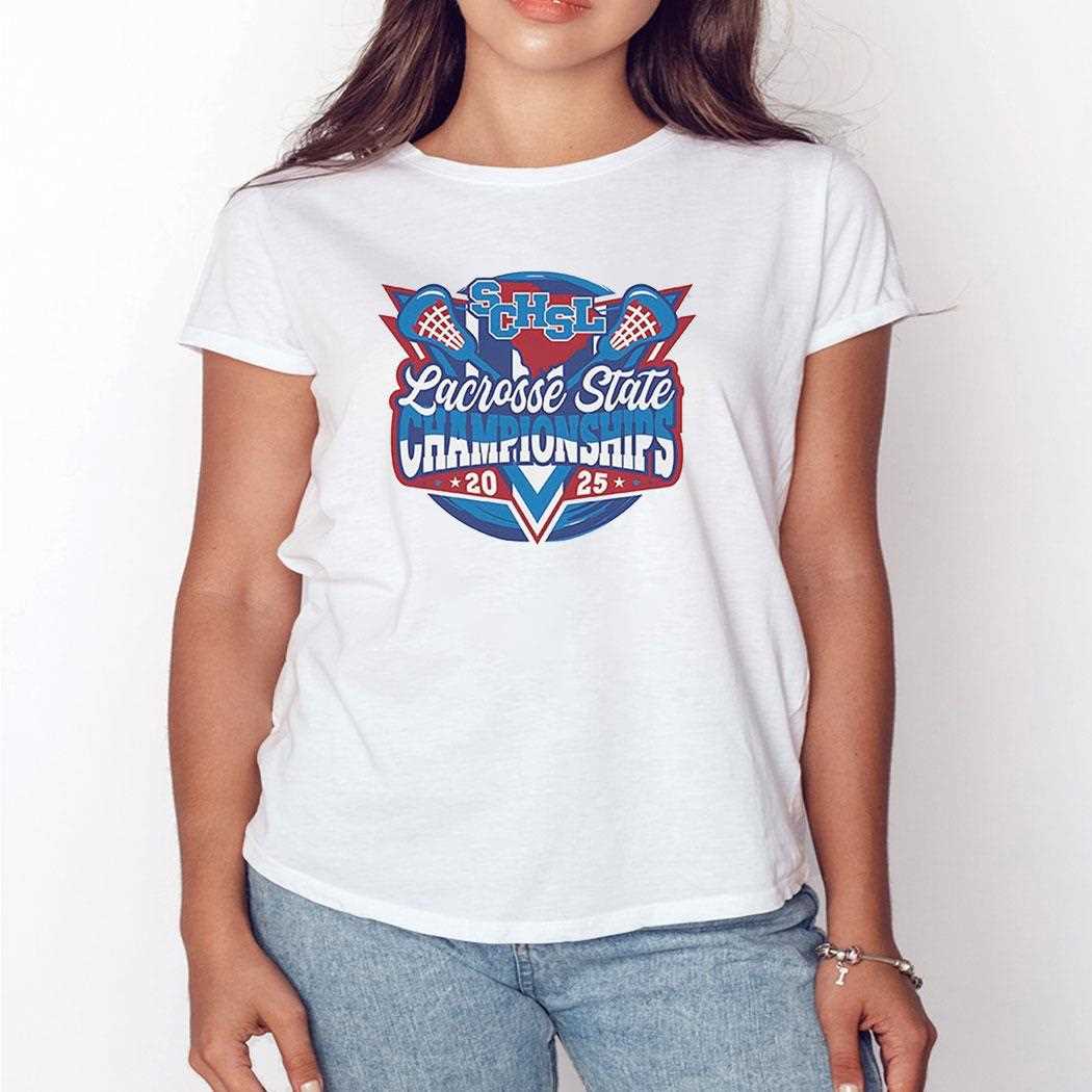 Schsl Lacrosse State Championships 2025 Shirt Schsl Lacrosse State Championships 2025 Shirt