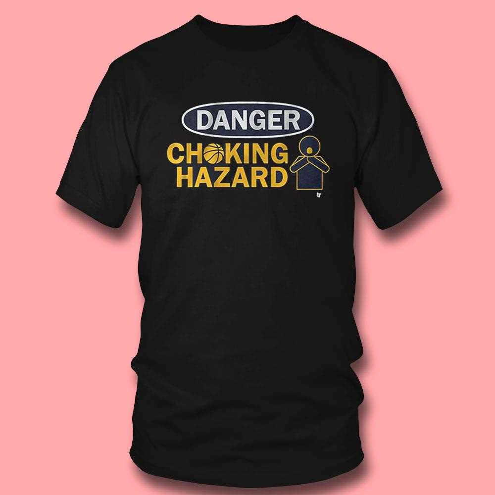 Danger Choking Hazard Shirt Danger Choking Hazard Shirt