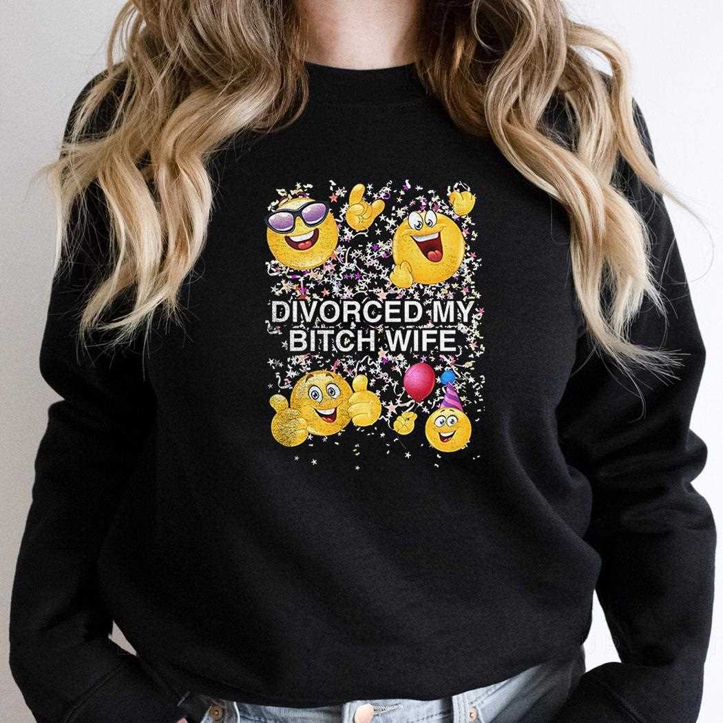 Emoji Divorced My Bitch Wife Shirt Emoji Divorced My Bitch Wife Shirt