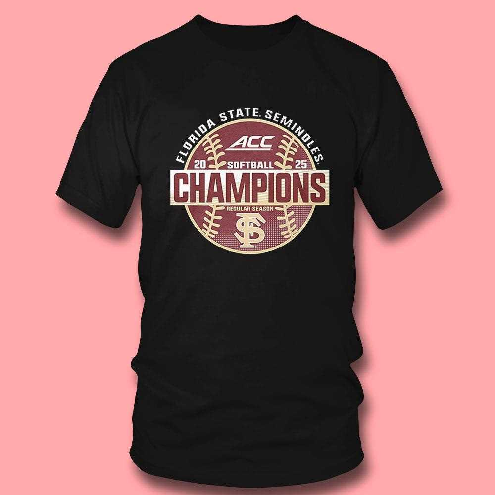 Florida State Seminoles 2025 Acc Softball Regular Season Champions Shirt Florida State Seminoles 2025 Acc Softball Regular Season Champions Shirt