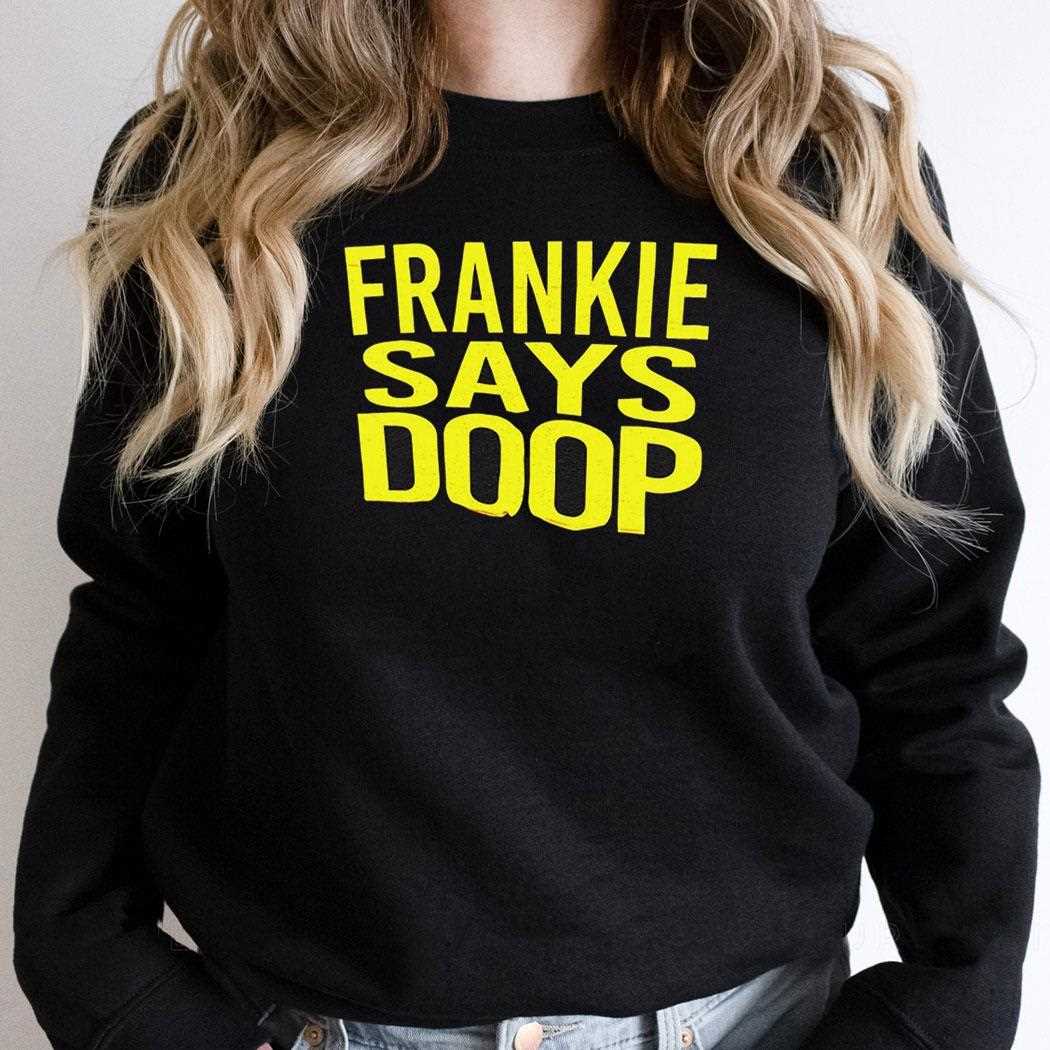 Frankie Says Doop Shirt Frankie Says Doop Shirt
