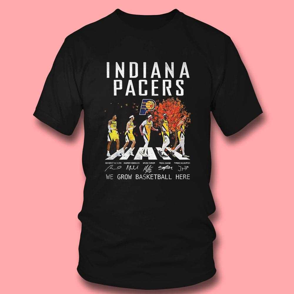 Indiana Pacers We Grow Basketball Here Signature Shirt Indiana Pacers We Grow Basketball Here Signature Shirt