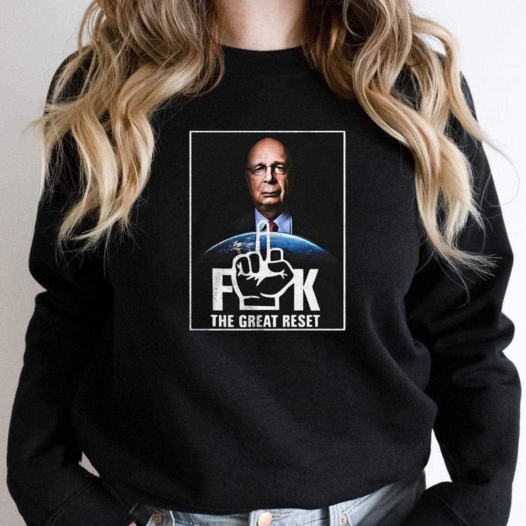 Klaus Schwab Fuck The Great Reseshirt Klaus Schwab Fuck The Great Reseshirt