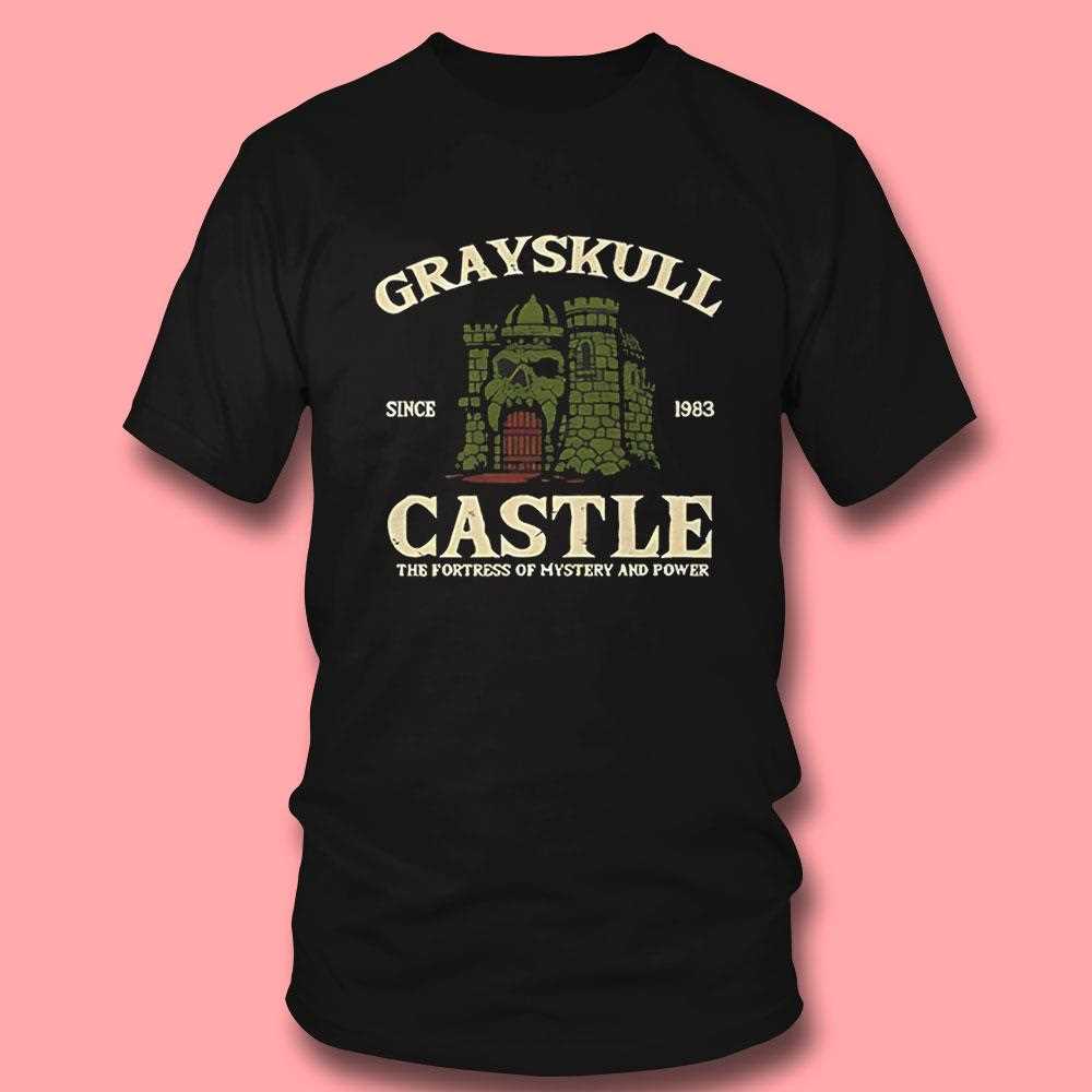 Masters Of The Universe Castle Grayskull The Fortress Of Mystery And Power Since 1983 Shirt Masters Of The Universe Castle Grayskull The Fortress Of Mystery And Power Since 1983 Shirt