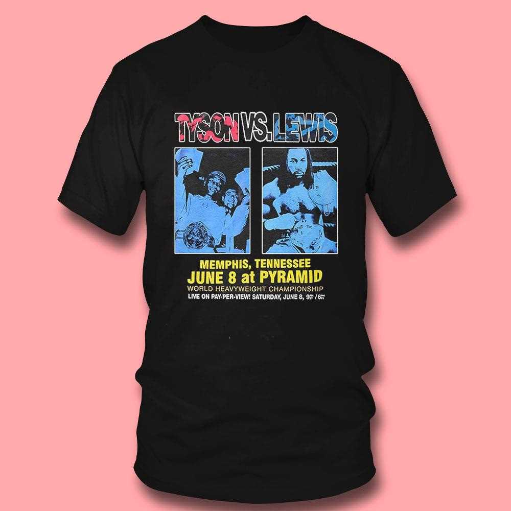 Mike Tyson Vs Lennox Lewis Memphis Tennessee At Pyramid World Heavyweight Championship Shirt Mike Tyson Vs Lennox Lewis Memphis Tennessee At Pyramid World Heavyweight Championship Shirt