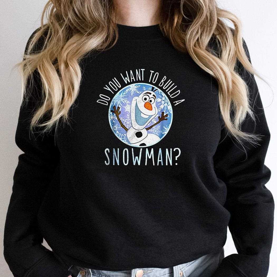 Olaf Disney Frozen Do You Want To Build A Snowman Shirt Olaf Disney Frozen Do You Want To Build A Snowman Shirt