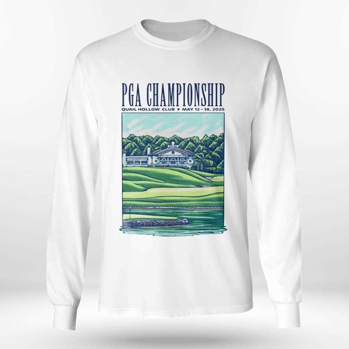 Pga Championship Quail Hollow Club 2025 Shirt Pga Championship Quail Hollow Club 2025 Shirt