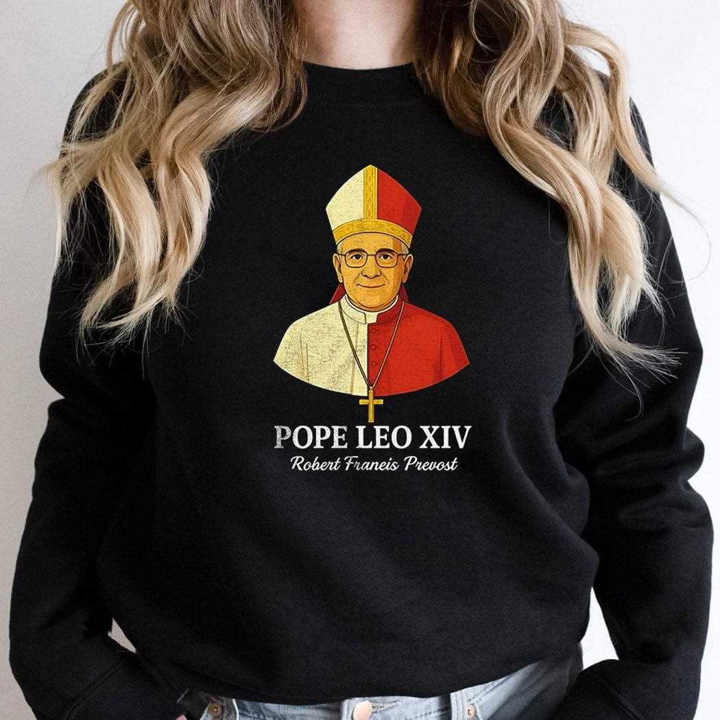 Pope Leo Xiv May 8th 2025 Robert Francis Prevosy Shirt Pope Leo Xiv May 8th 2025 Robert Francis Prevosy Shirt