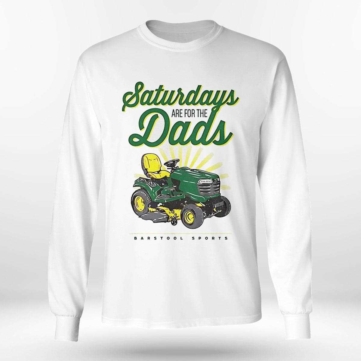 Riding Mower Saturdays Are For The Dads Shirt Riding Mower Saturdays Are For The Dads Shirt