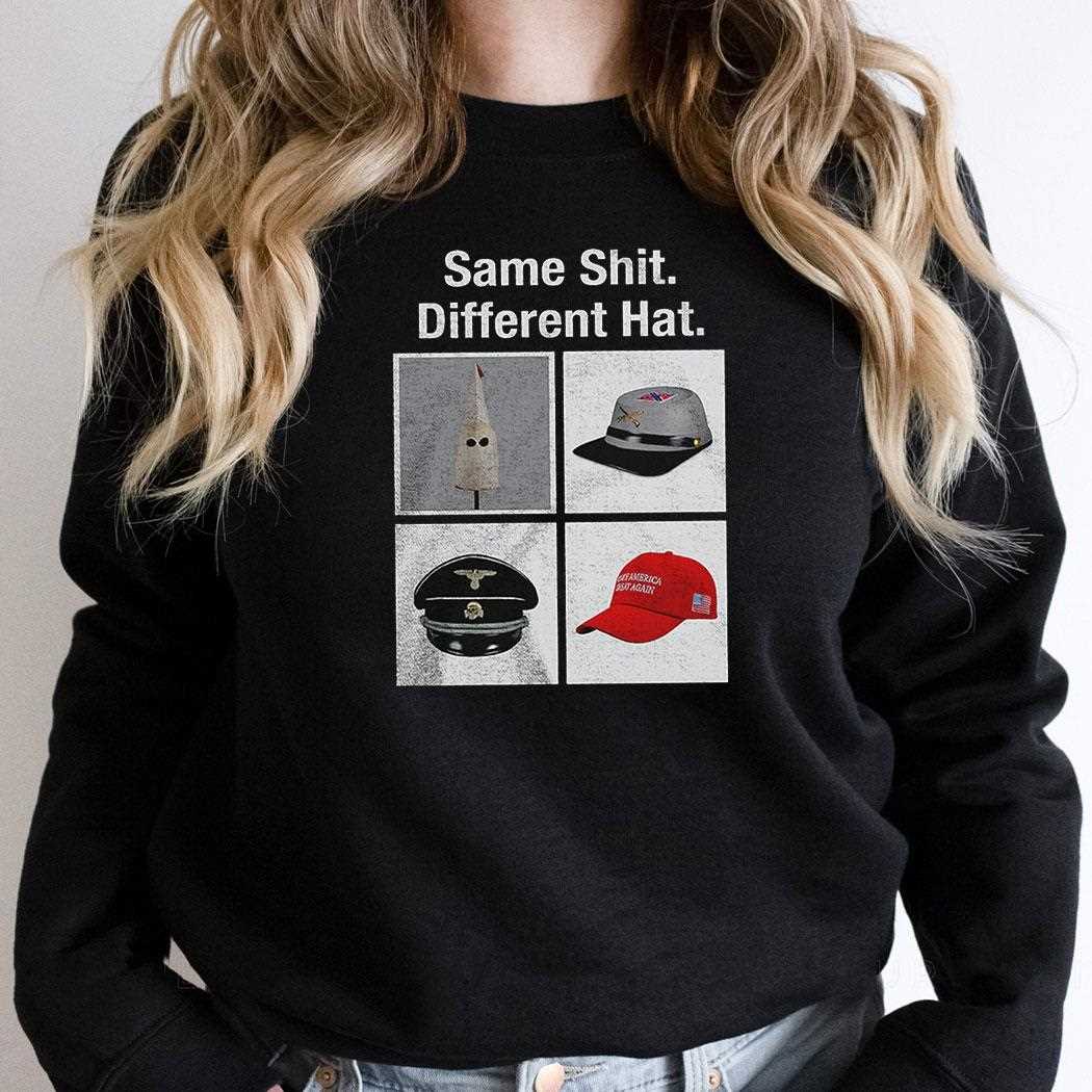 Same Shit Different Hat Shirt Same Shit Different Hat Shirt