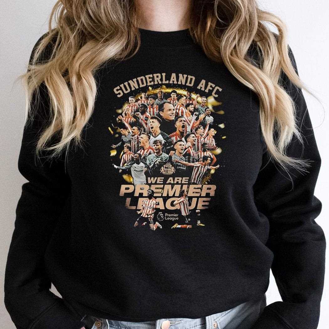Sunderland Afc We Are Premier League Shirt Hoodie Sunderland Afc We Are Premier League Shirt Hoodie