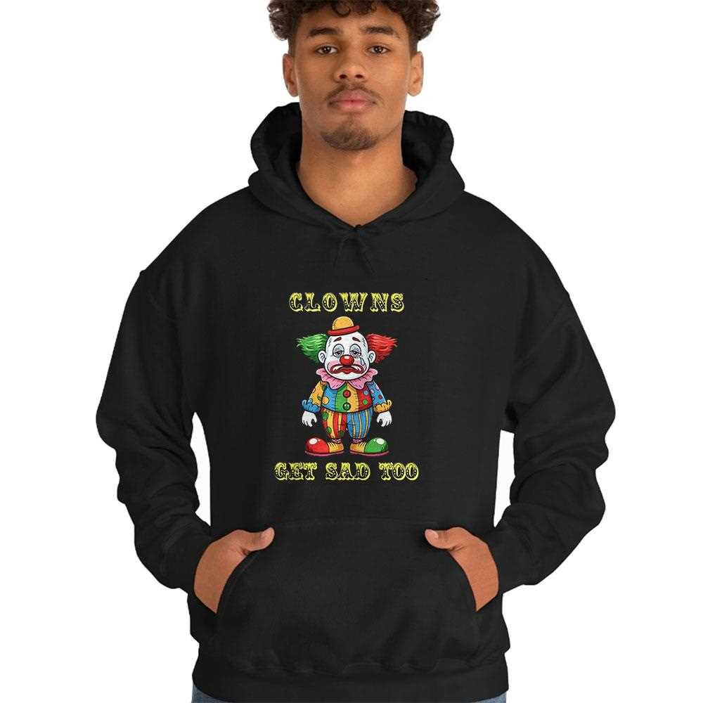Clowns Get Sad Too Shirt Clowns Get Sad Too Shirt