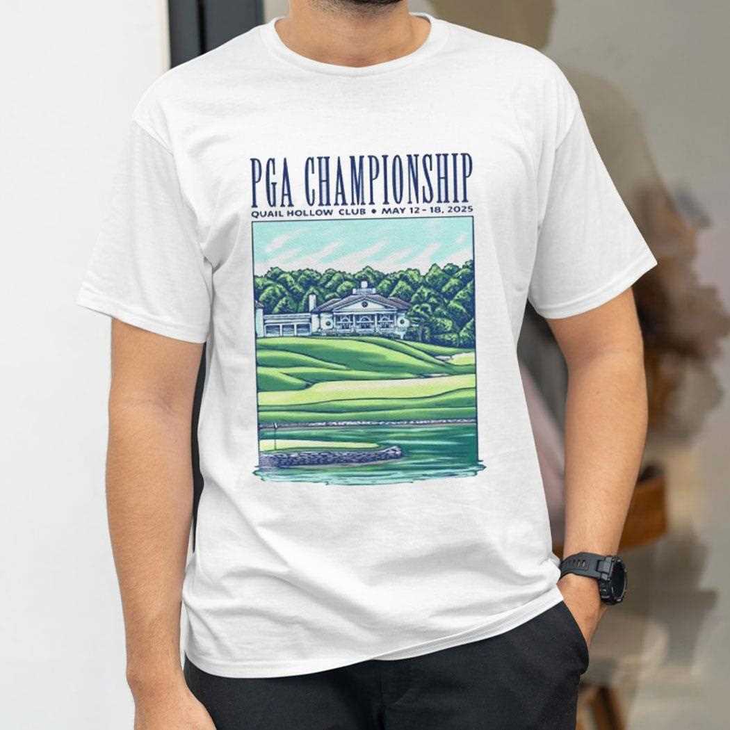Pga Championship Quail Hollow Club 2025 Shirt Pga Championship Quail Hollow Club 2025 Shirt