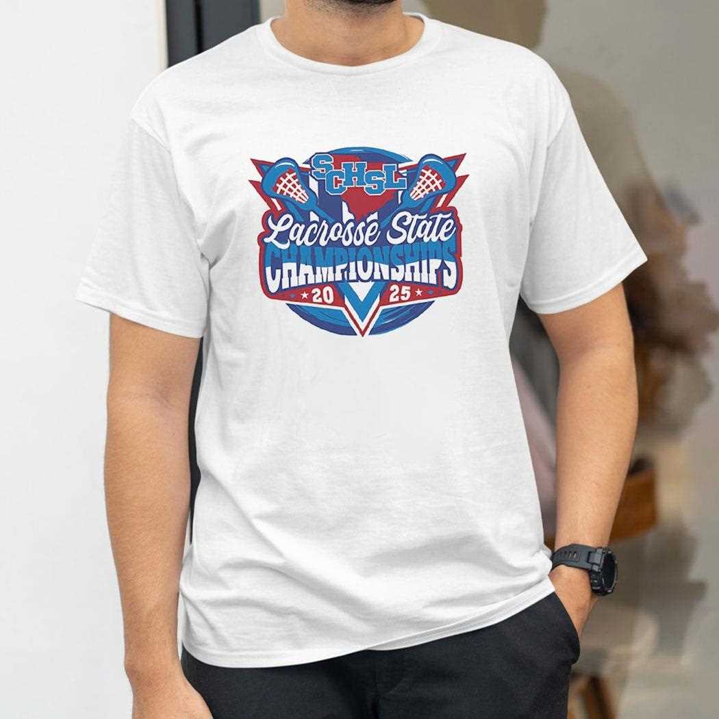 Schsl Lacrosse State Championships 2025 Shirt Schsl Lacrosse State Championships 2025 Shirt
