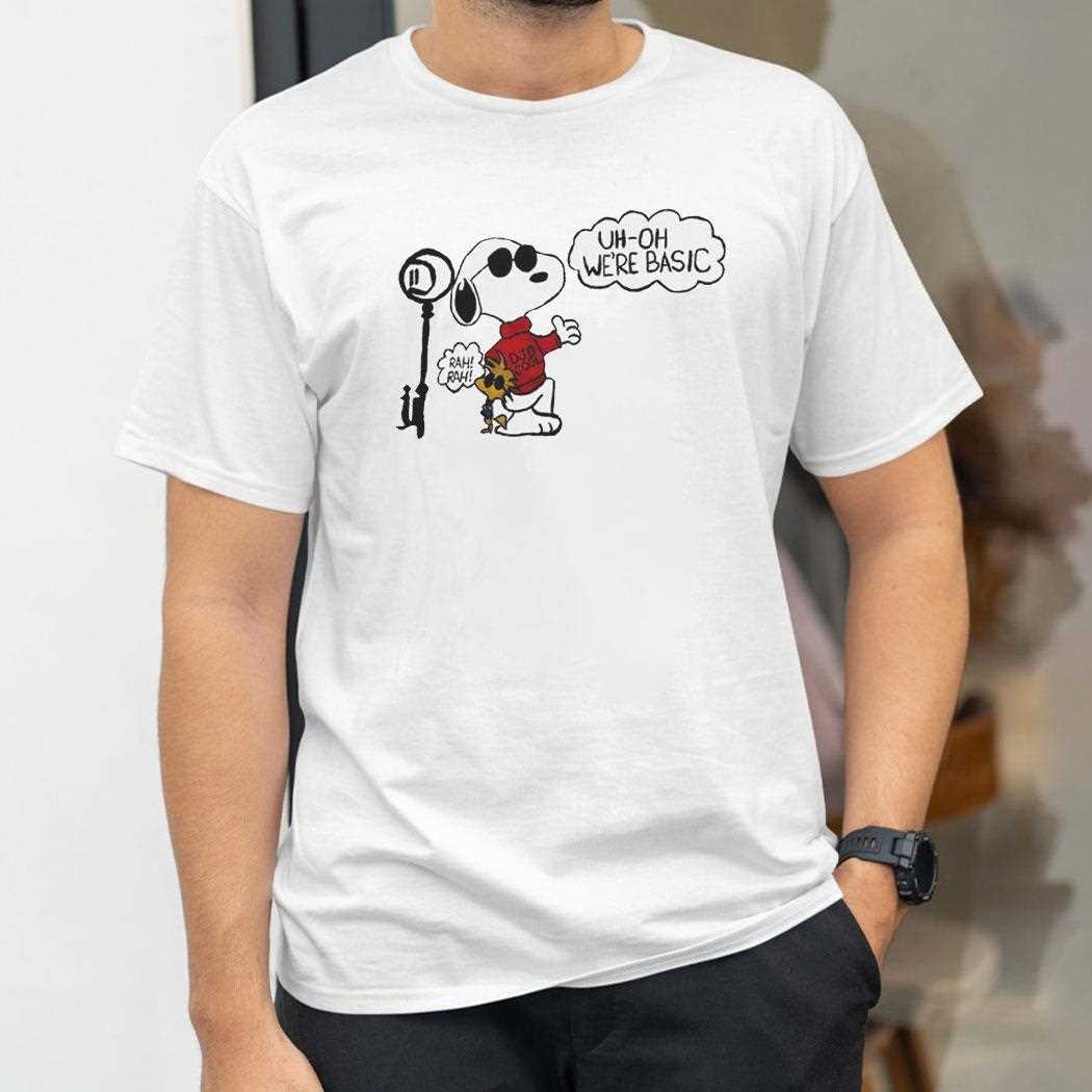 Snoopy Uh Oh Were Basic Shirt Snoopy Uh Oh Were Basic Shirt