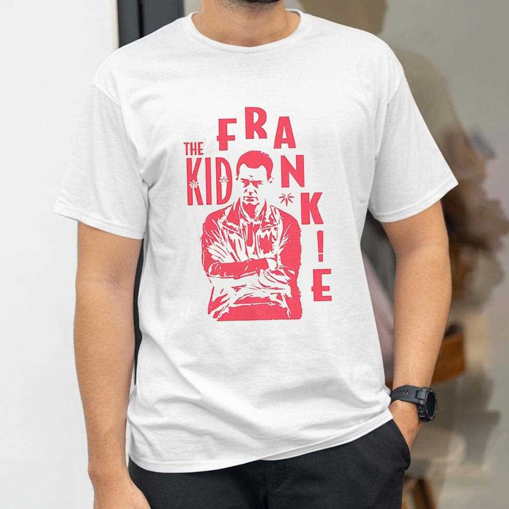 The Kid Frankie Kush Shirt The Kid Frankie Kush Shirt
