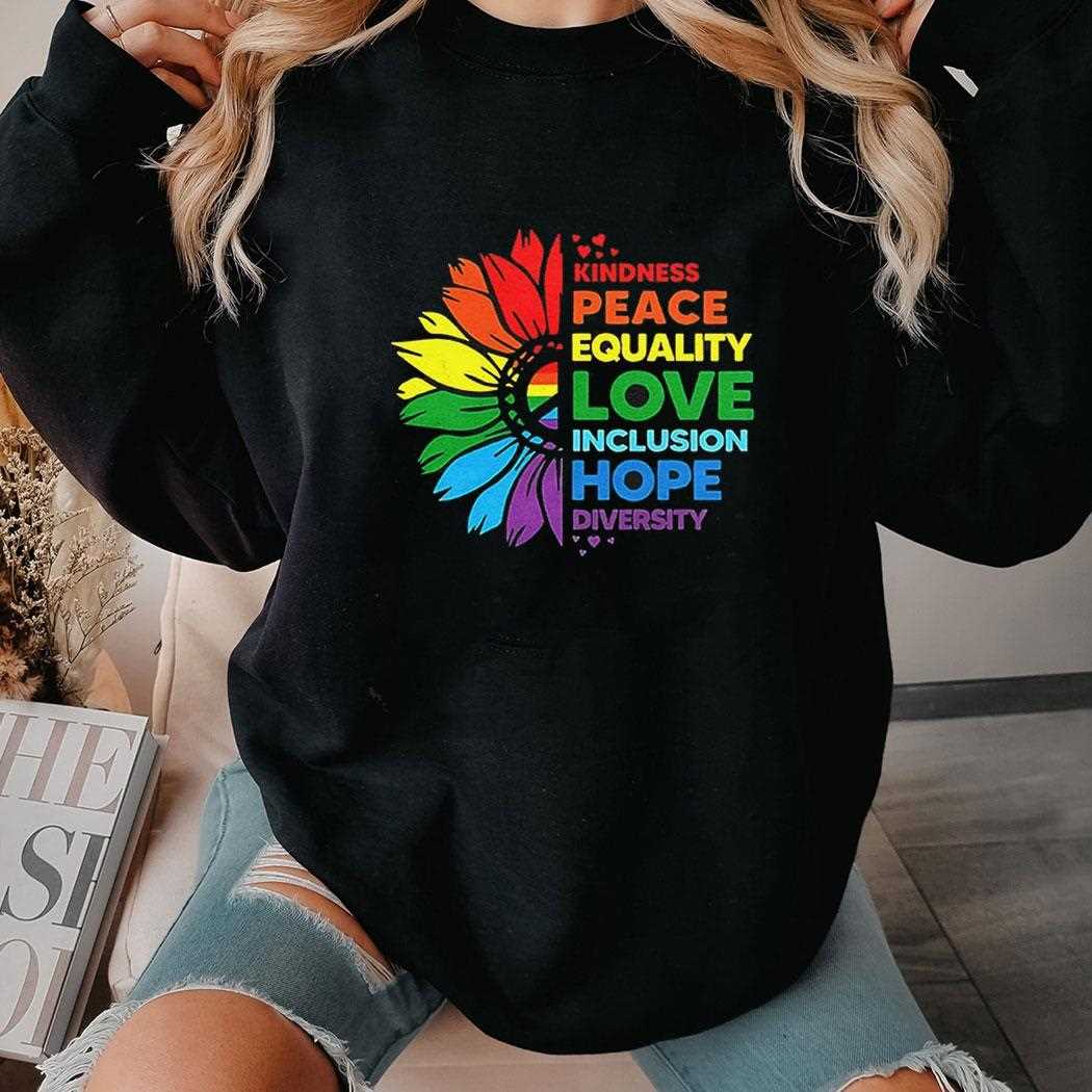Flower Kindness Peace Equality Love Inclusion Hope Diversity Shirt Flower Kindness Peace Equality Love Inclusion Hope Diversity Shirt