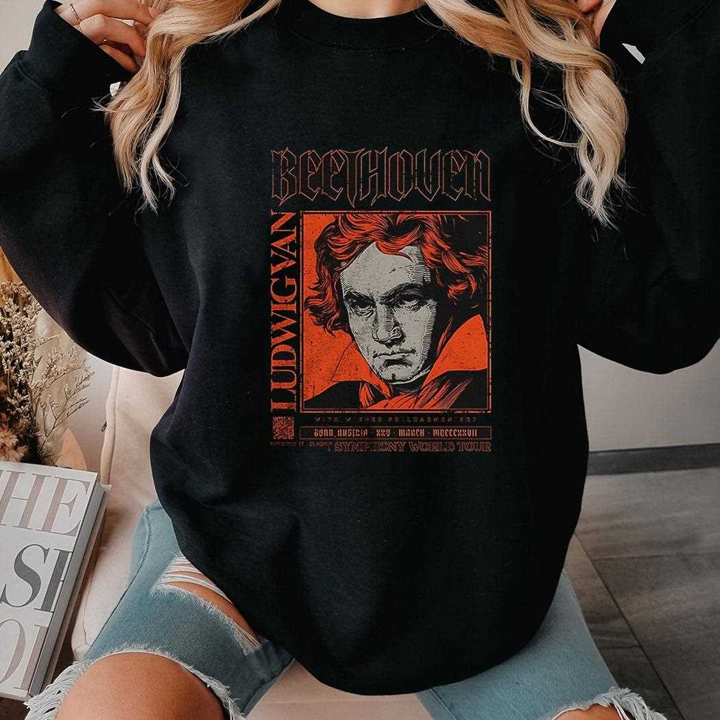 Ludwig Van Beethoven Bonn Austria Xxv March Mccccxxvii Shirt Ludwig Van Beethoven Bonn Austria Xxv March Mccccxxvii Shirt