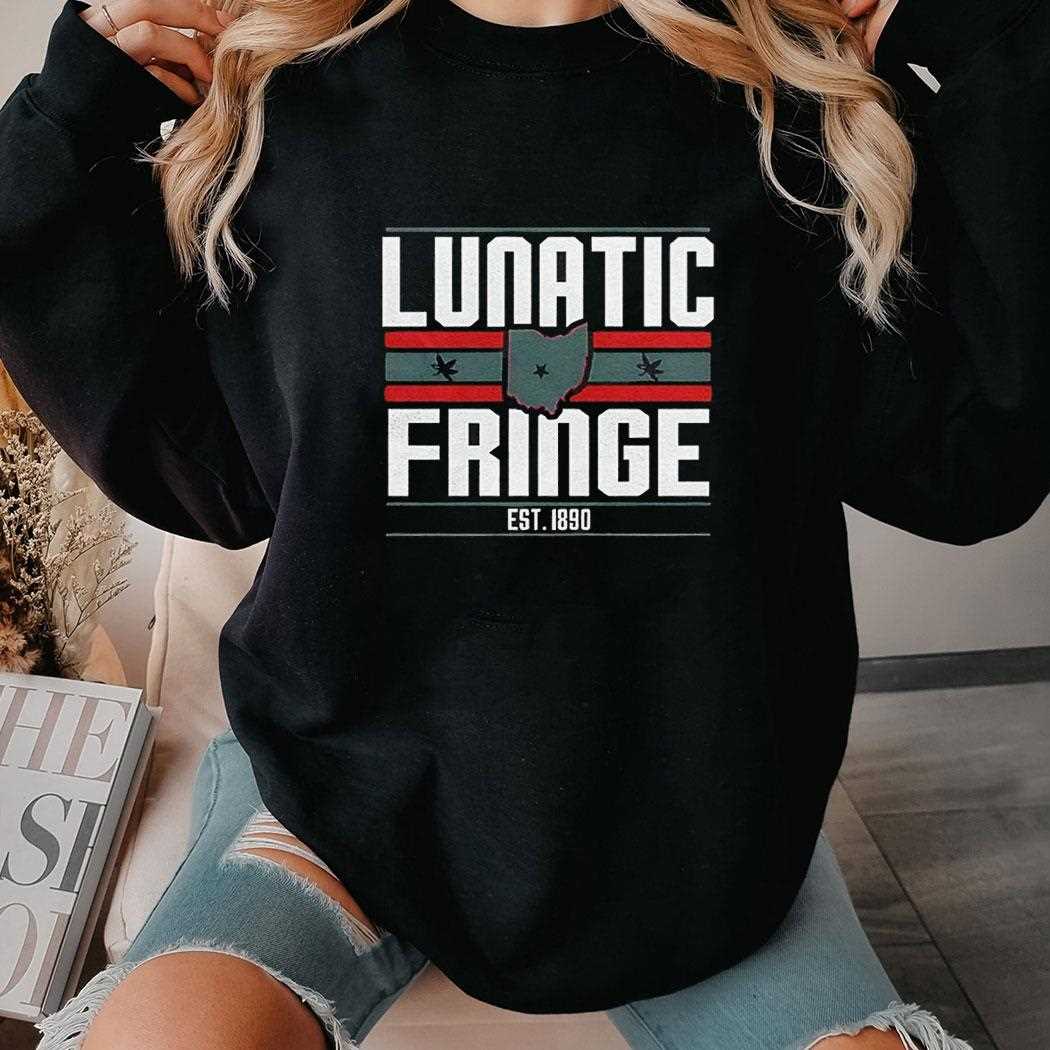 Lunatic Fringe Est 1890 Shirt Lunatic Fringe Est 1890 Shirt