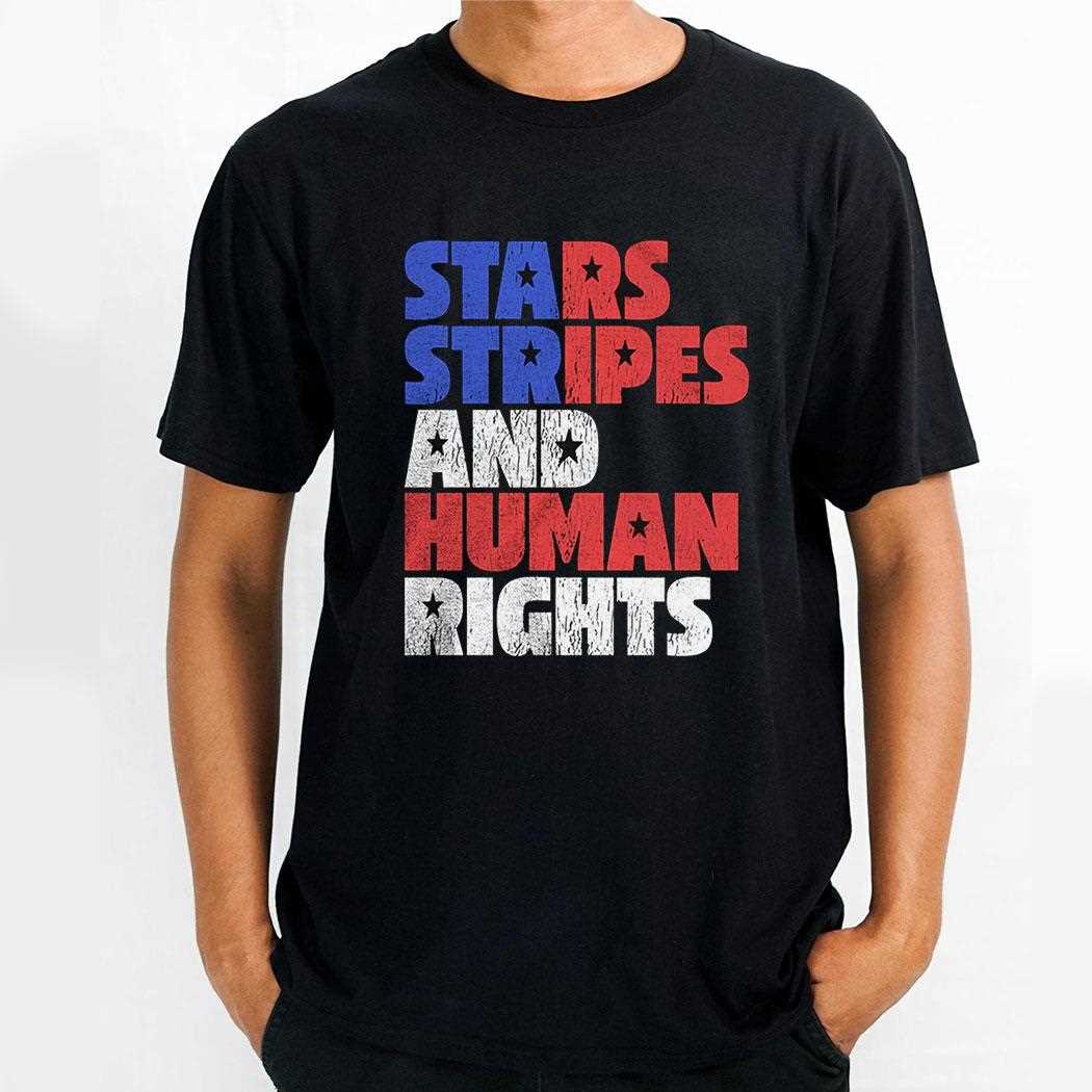 Starts And Stripes And Human Rights Shirt Starts And Stripes And Human Rights Shirt