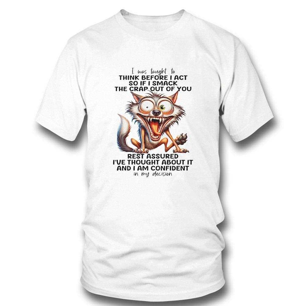 Wolf I Was Taught To Think Shirt