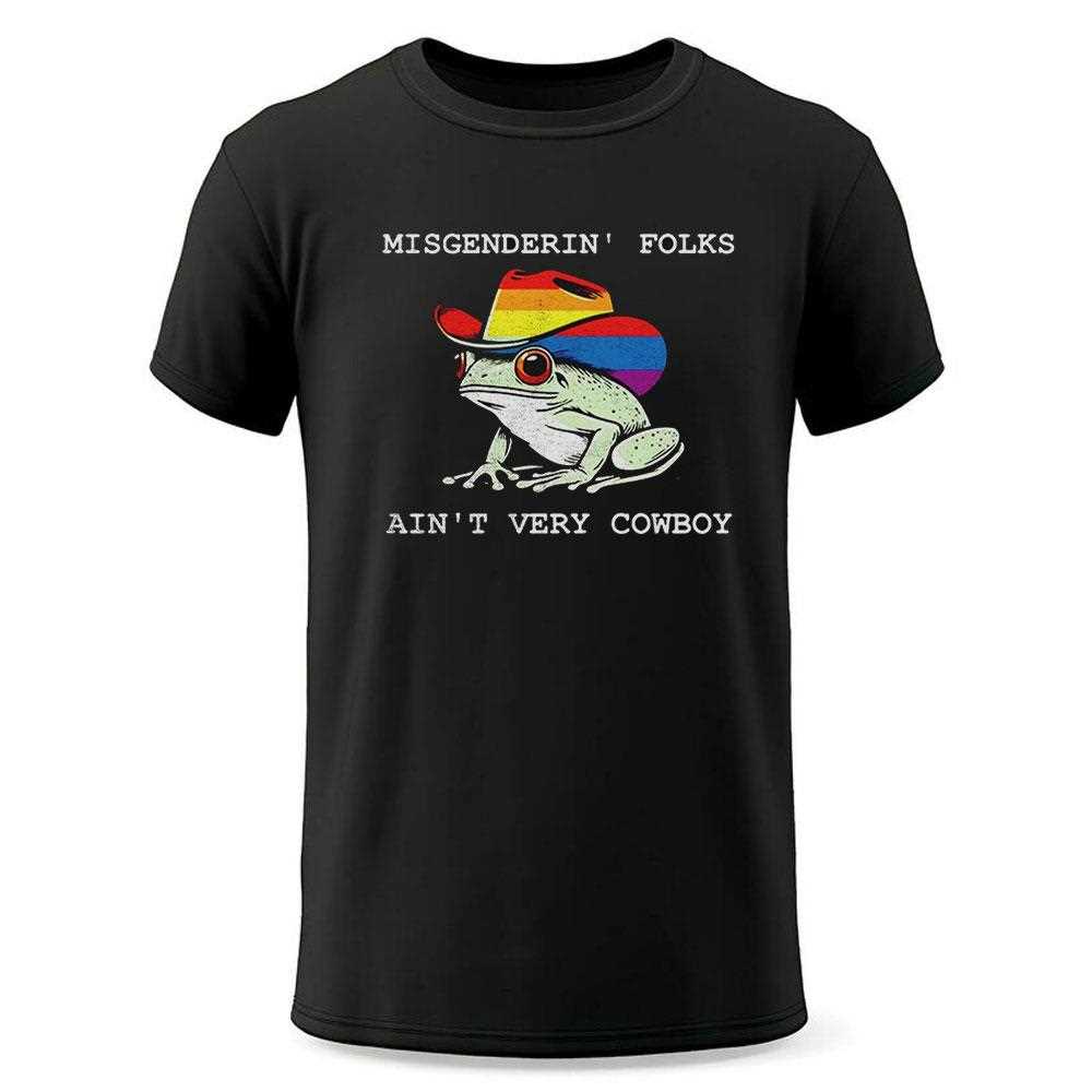Misgenderin Folks Aint Very Cowboy Shirt Misgenderin Folks Aint Very Cowboy Shirt