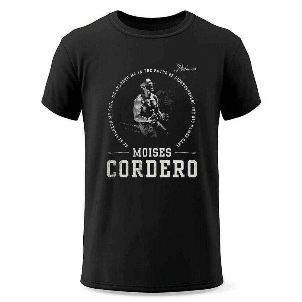 Moises Cordero He Restoreth My Soul He Leadeth Me In The Paths Of Righteousness For His Names Sake Shirt Moises Cordero He Restoreth My Soul He Leadeth Me In The Paths Of Righteousness For His Names Sake Shirt