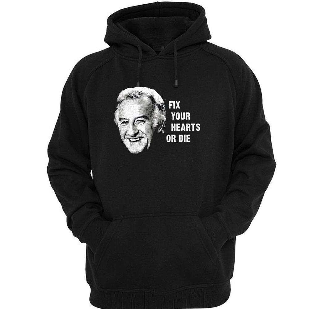 Bob Says Fix Your Hearts Or Die Shirt Bob Says Fix Your Hearts Or Die Shirt