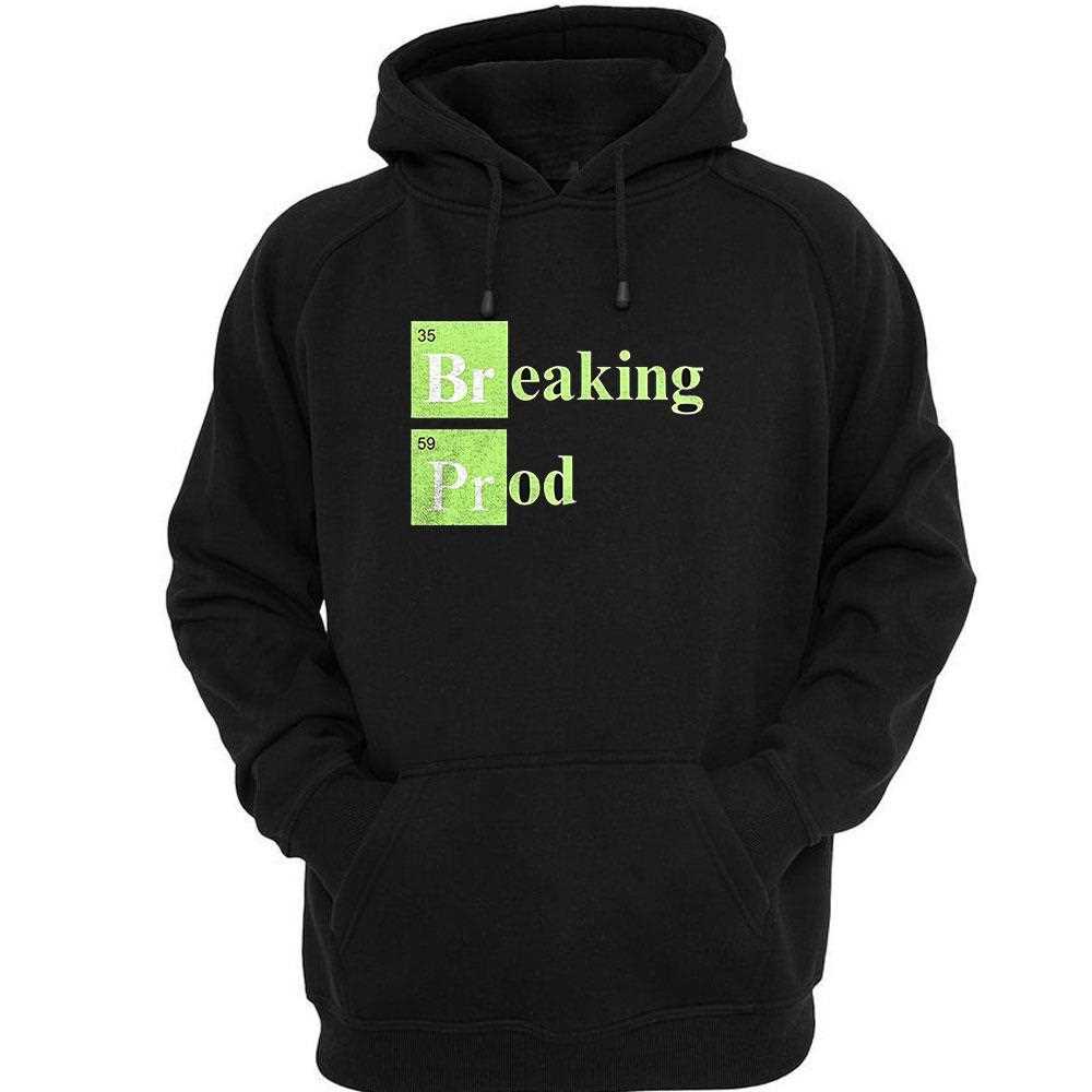 Breaking Prod Shirt Breaking Prod Shirt