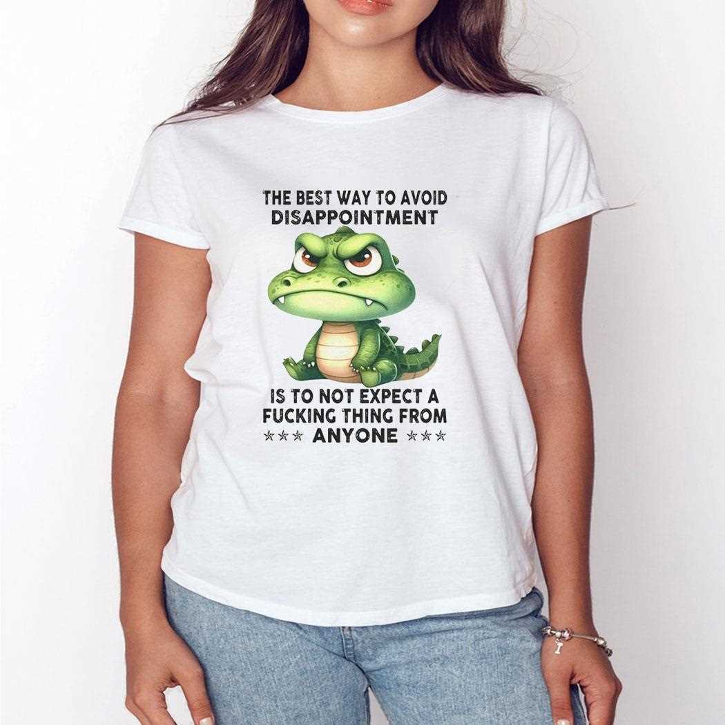 Crocodile The Best Way To Avoid Disappointment Shirt Crocodile The Best Way To Avoid Disappointment Shirt