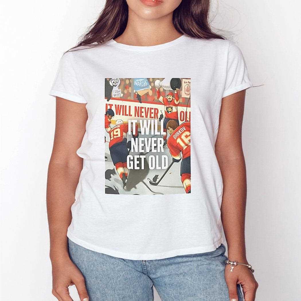 Florida Panthers It Will Never Get Old Shirt Florida Panthers It Will Never Get Old Shirt