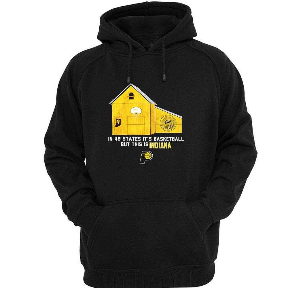 In 49 States Its Basketball But This Is Indiana Pacers Shirt In 49 States Its Basketball But This Is Indiana Pacers Shirt