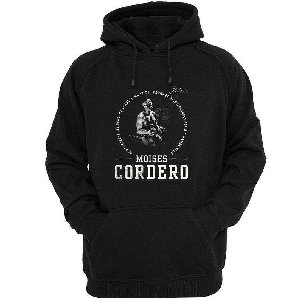Moises Cordero He Restoreth My Soul He Leadeth Me In The Paths Of Righteousness For His Names Sake Shirt Moises Cordero He Restoreth My Soul He Leadeth Me In The Paths Of Righteousness For His Names Sake Shirt