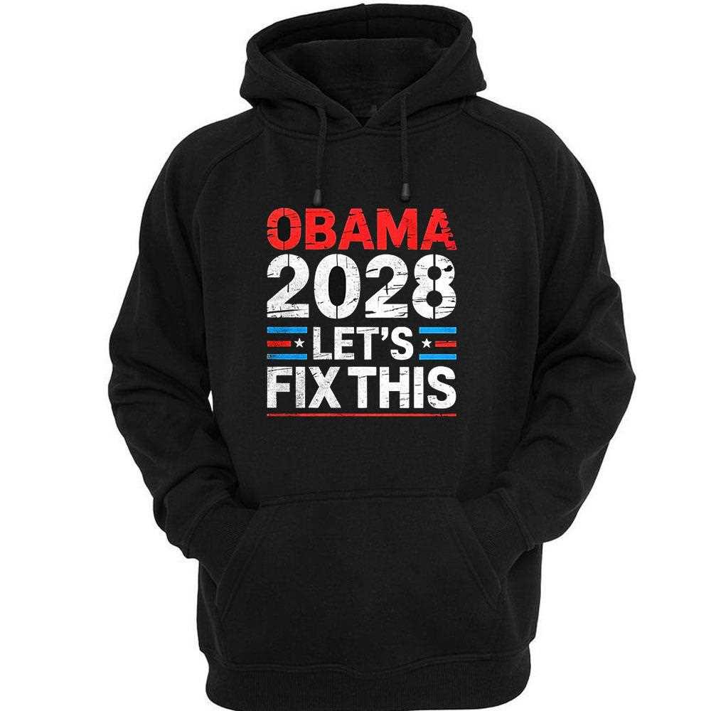 Obama 2028 Lets Fix This Shirt Obama 2028 Lets Fix This Shirt