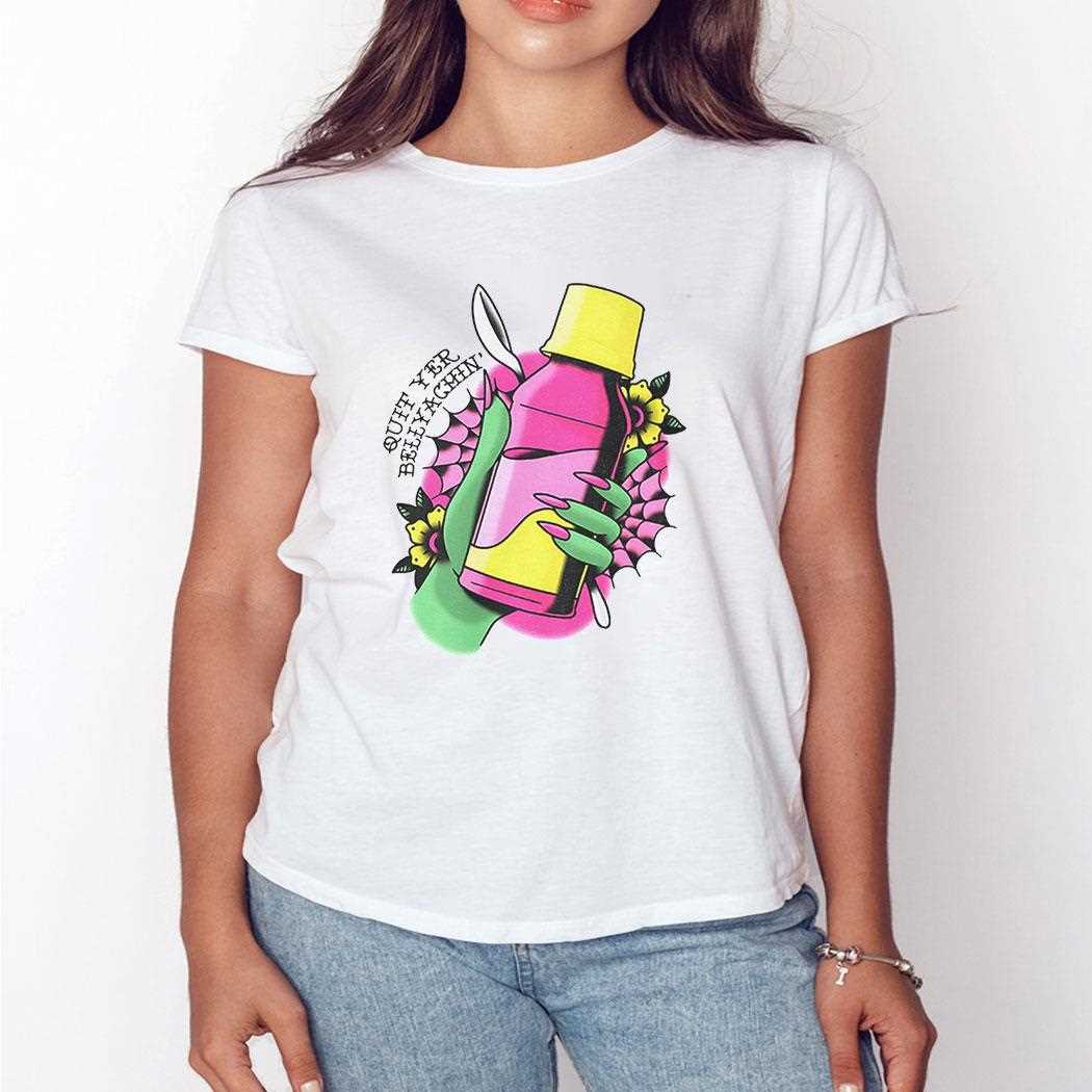 Quit Yer Bellyachin Shirt Quit Yer Bellyachin Shirt