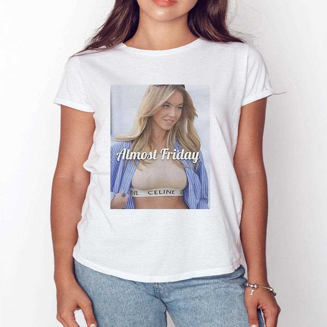 Sweeney Celine Almost Friday Shirt Sweeney Celine Almost Friday Shirt