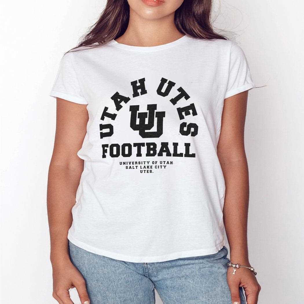 Utah Utes Football University Of Utah Salt Lake City Utes Shirt Utah Utes Football University Of Utah Salt Lake City Utes Shirt