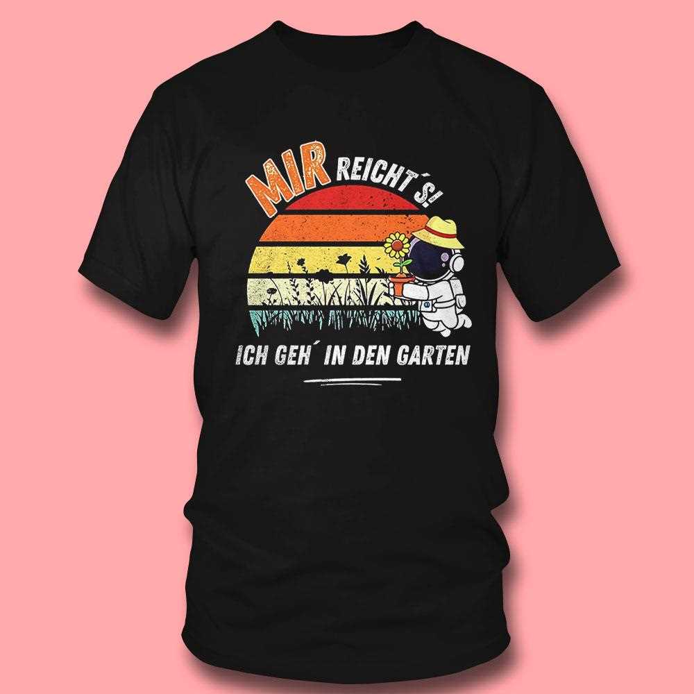 Astronaut Ive Had Enough Im Going To The Garden Shirt Astronaut Ive Had Enough Im Going To The Garden Shirt