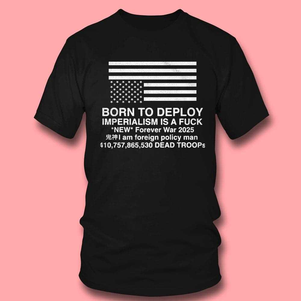 Born To Deploy Imperialism Is A Fuck Shirt Hoodie Born To Deploy Imperialism Is A Fuck Shirt Hoodie